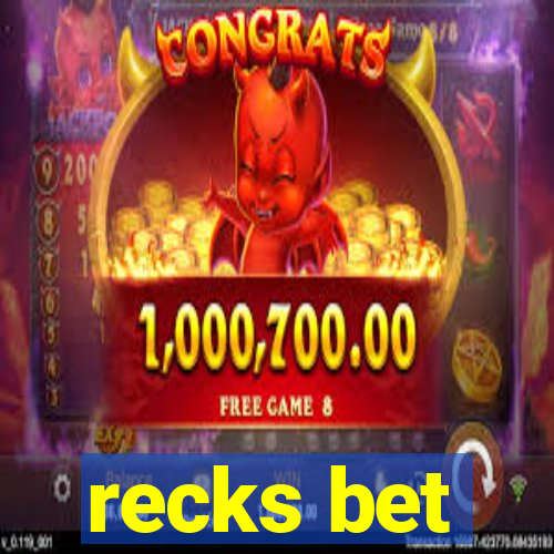 recks bet